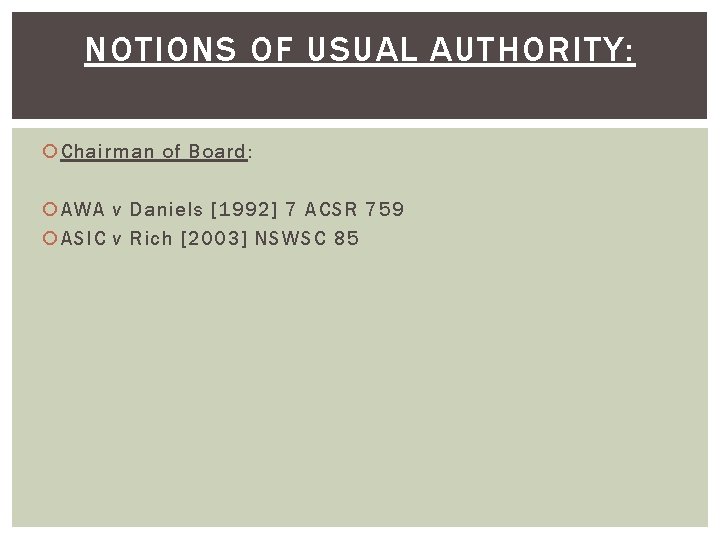 NOTIONS OF USUAL AUTHORITY: Chairman of Board: AWA v Daniels [1992] 7 ACSR 759