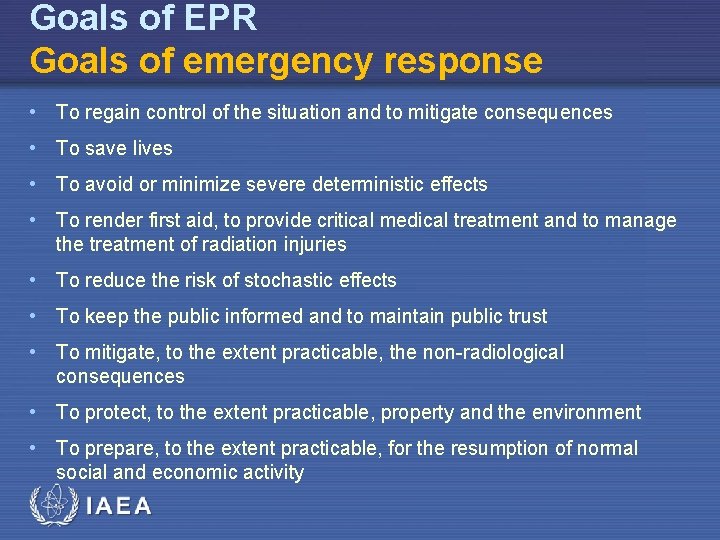 Goals of EPR Goals of emergency response • To regain control of the situation