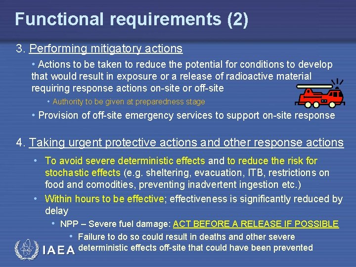 Functional requirements (2) 3. Performing mitigatory actions • Actions to be taken to reduce