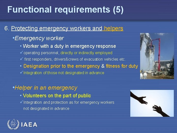 Functional requirements (5) 6. Protecting emergency workers and helpers • Emergency worker • Worker