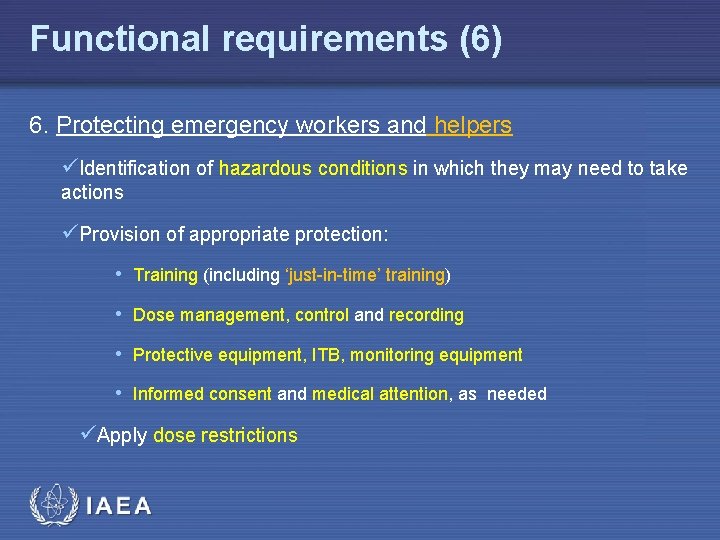 Functional requirements (6) 6. Protecting emergency workers and helpers üIdentification of hazardous conditions in