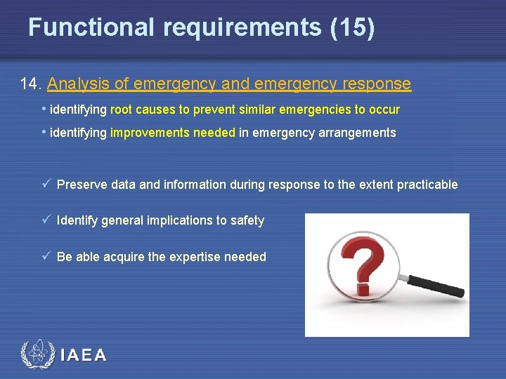 Functional requirements (15) 14. Analysis of emergency and emergency response • identifying root causes