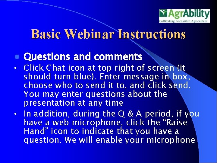 Basic Webinar Instructions l Questions and comments • Click Chat icon at top right Basic Webinar Instructions l Questions and comments • Click Chat icon at top right