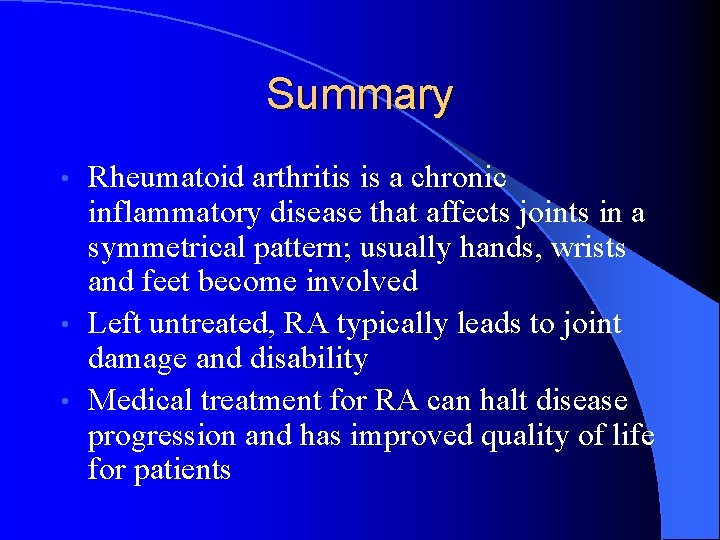 Summary Rheumatoid arthritis is a chronic inflammatory disease that affects joints in a symmetrical Summary Rheumatoid arthritis is a chronic inflammatory disease that affects joints in a symmetrical