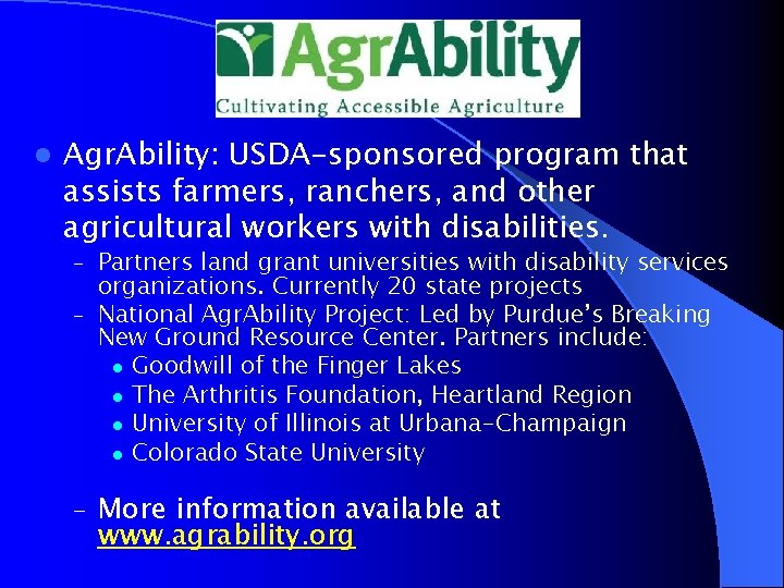 l Agr. Ability: USDA-sponsored program that assists farmers, ranchers, and other agricultural workers with l Agr. Ability: USDA-sponsored program that assists farmers, ranchers, and other agricultural workers with