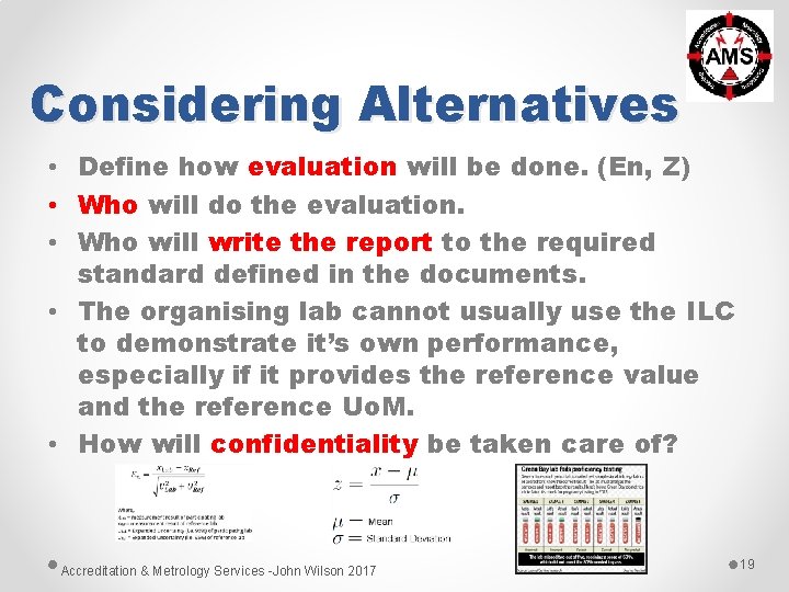 Considering Alternatives • Define how evaluation will be done. (En, Z) • Who will Considering Alternatives • Define how evaluation will be done. (En, Z) • Who will