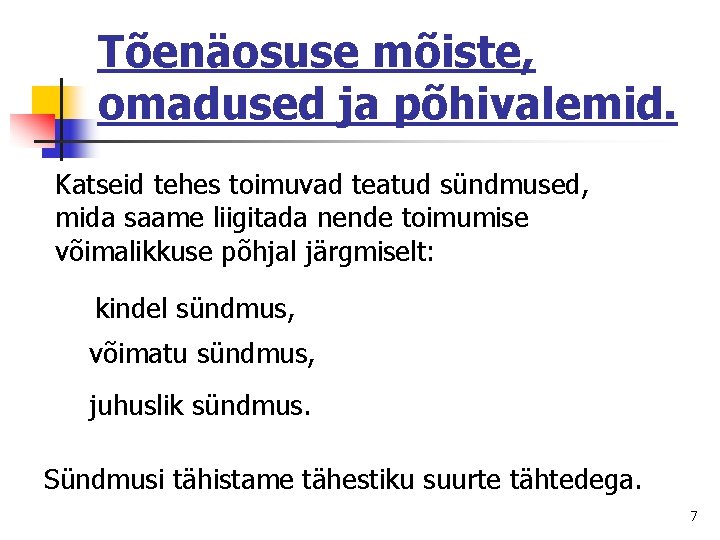 Tõenäosuse mõiste, omadused ja põhivalemid. Katseid tehes toimuvad teatud sündmused, mida saame liigitada nende