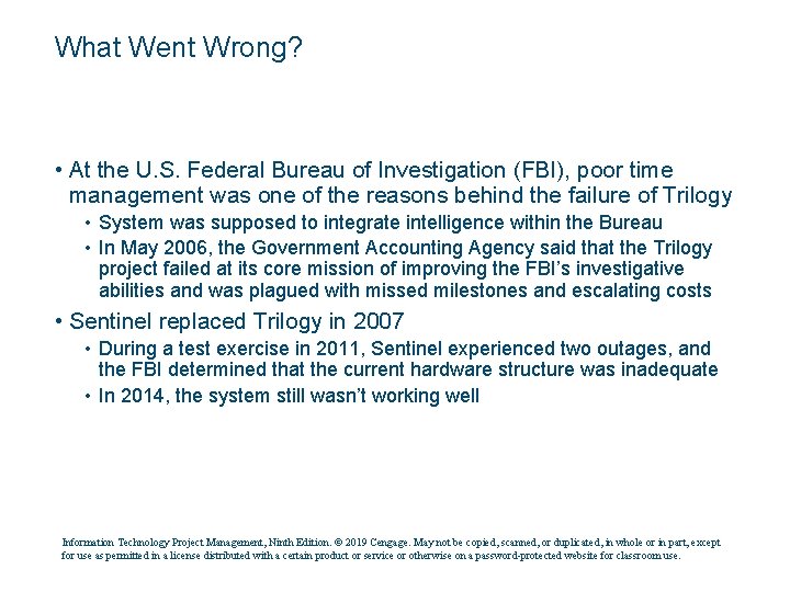 What Went Wrong? • At the U. S. Federal Bureau of Investigation (FBI), poor