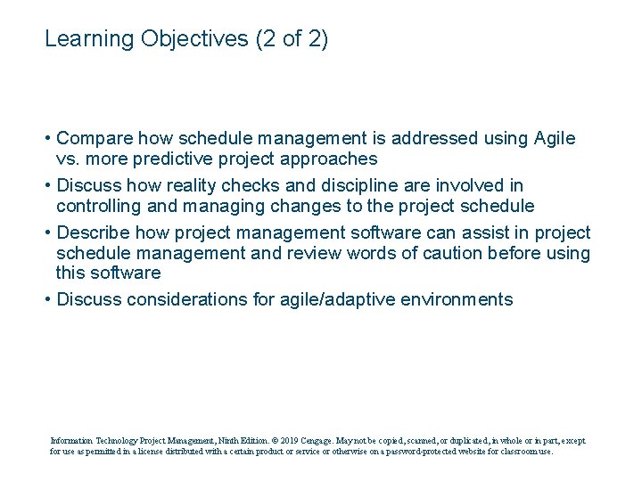 Learning Objectives (2 of 2) • Compare how schedule management is addressed using Agile