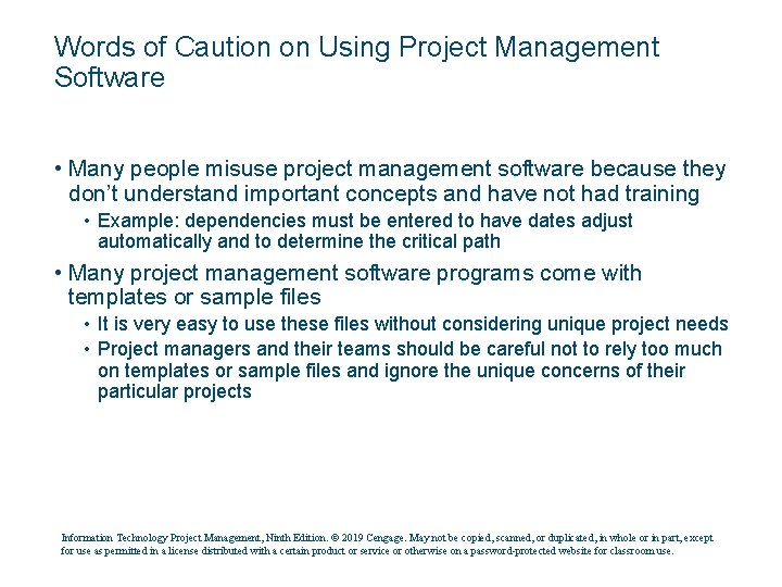 Words of Caution on Using Project Management Software • Many people misuse project management