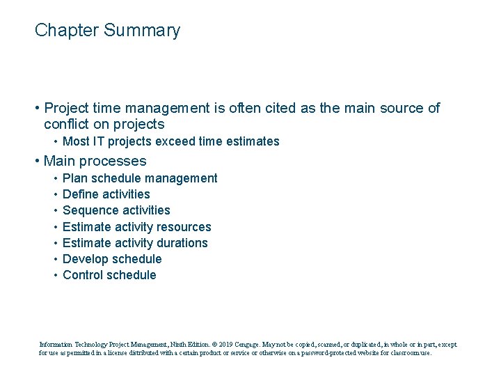 Chapter Summary • Project time management is often cited as the main source of