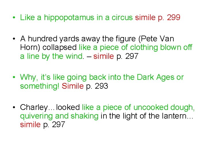  • Like a hippopotamus in a circus simile p. 299 • A hundred