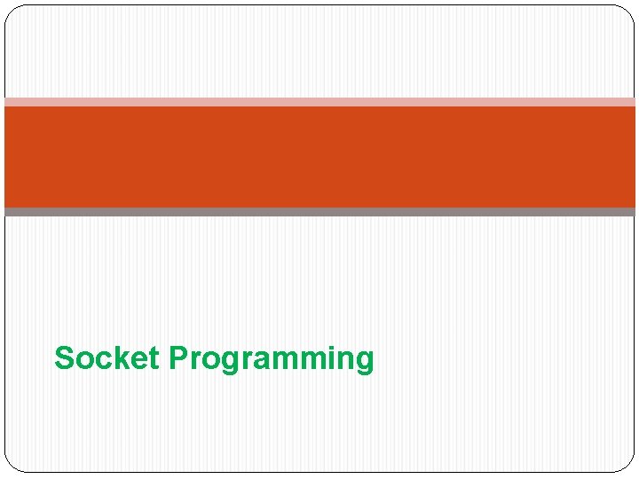 Socket Programming 