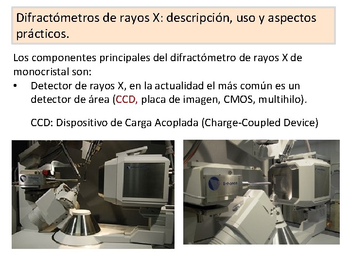 Difractómetros de rayos X: descripción, uso y aspectos prácticos. Los componentes principales del difractómetro Difractómetros de rayos X: descripción, uso y aspectos prácticos. Los componentes principales del difractómetro