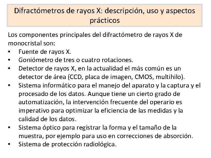 Difractómetros de rayos X: descripción, uso y aspectos prácticos Los componentes principales del difractómetro Difractómetros de rayos X: descripción, uso y aspectos prácticos Los componentes principales del difractómetro