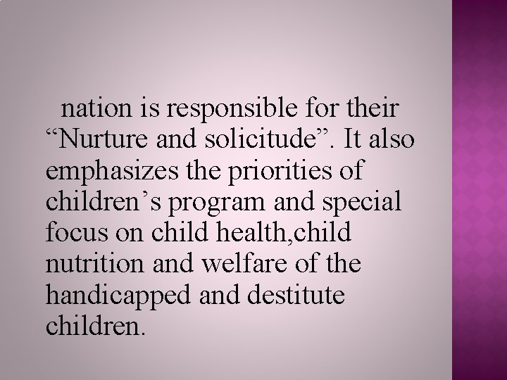 nation is responsible for their “Nurture and solicitude”. It also emphasizes the priorities of