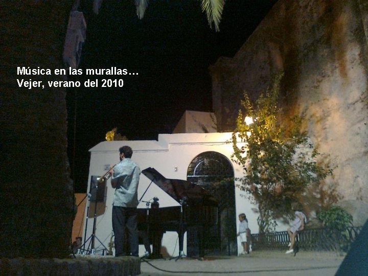 Música en las murallas… Vejer, verano del 2010 