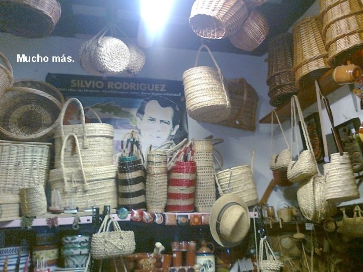 Mucho más. 