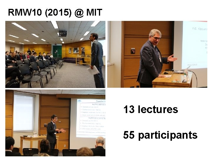 RMW 10 (2015) @ MIT 13 lectures 55 participants 