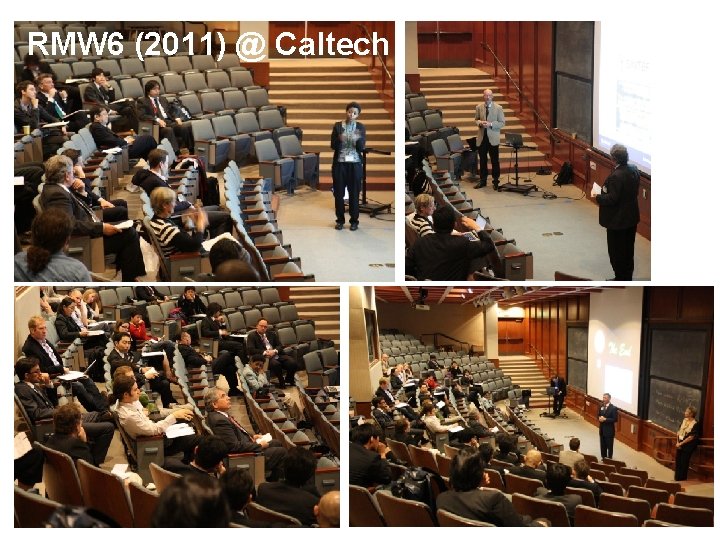 RMW 6 (2011) @ Caltech 