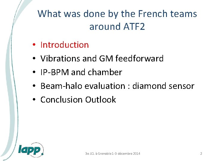 What was done by the French teams around ATF 2 • • • Introduction