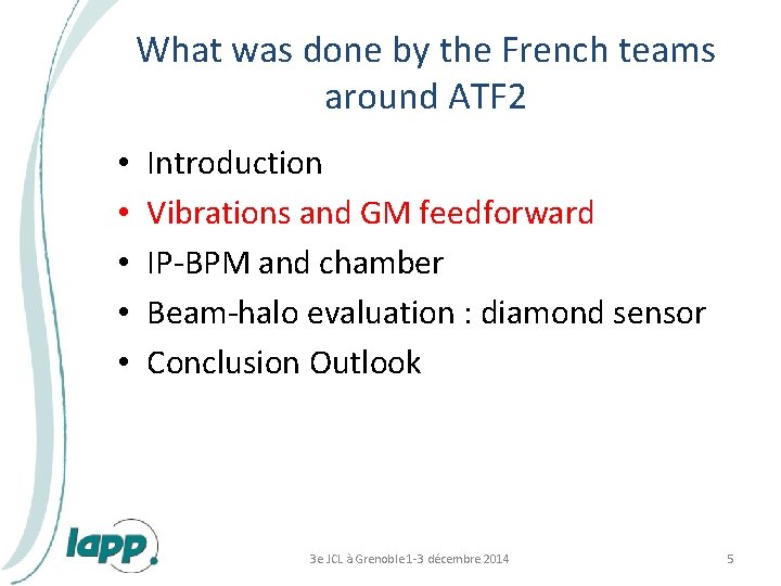 What was done by the French teams around ATF 2 • • • Introduction