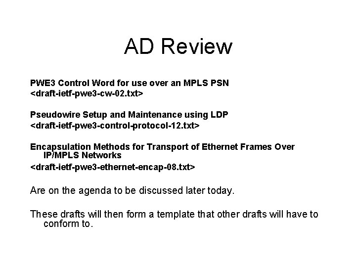 AD Review PWE 3 Control Word for use over an MPLS PSN <draft-ietf-pwe 3