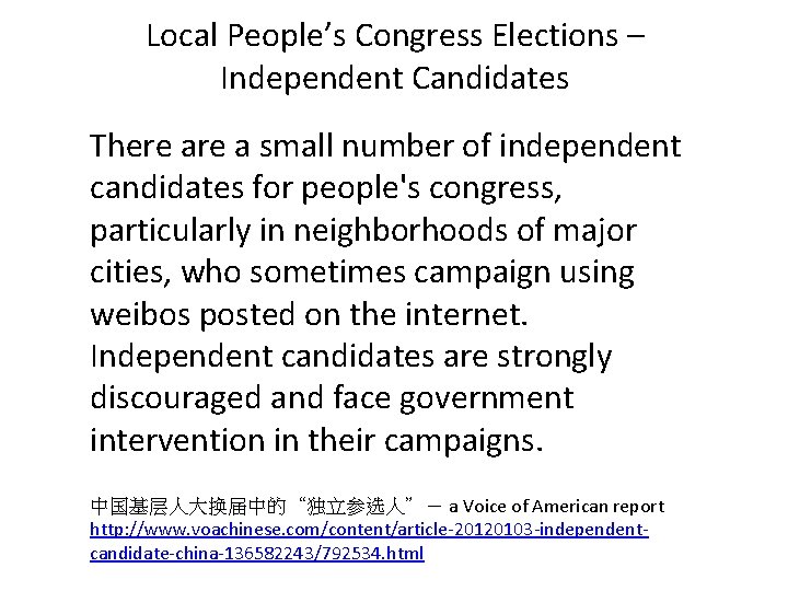 Local People’s Congress Elections – Independent Candidates There a small number of independent candidates