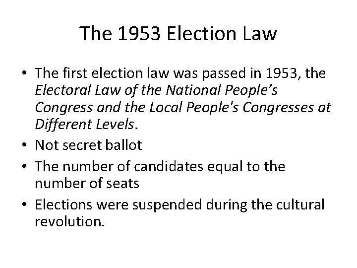 The 1953 Election Law • The first election law was passed in 1953, the