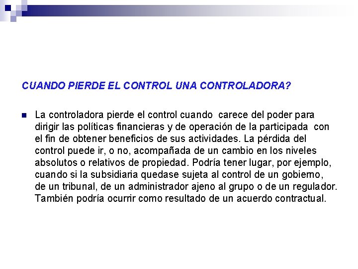 CUANDO PIERDE EL CONTROL UNA CONTROLADORA? n La controladora pierde el control cuando carece CUANDO PIERDE EL CONTROL UNA CONTROLADORA? n La controladora pierde el control cuando carece