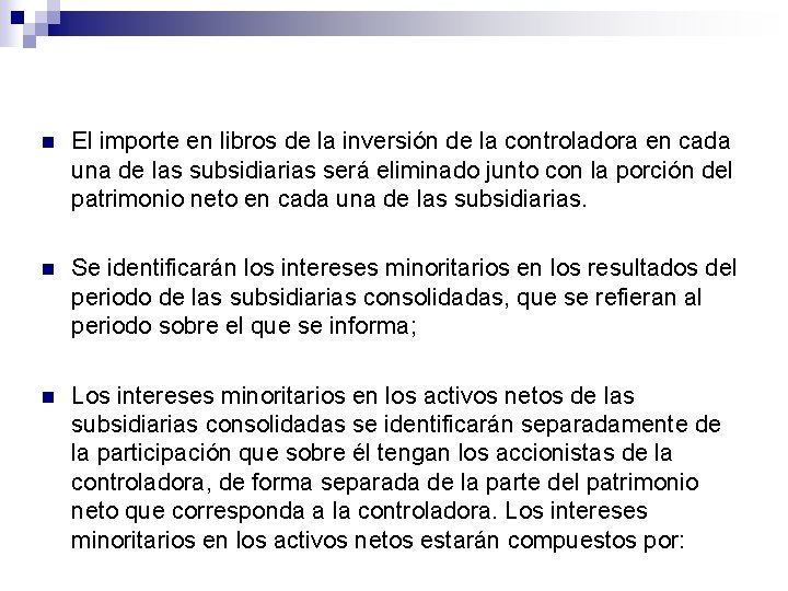 n El importe en libros de la inversión de la controladora en cada una n El importe en libros de la inversión de la controladora en cada una