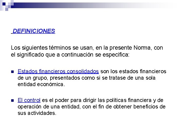 DEFINICIONES Los siguientes términos se usan, en la presente Norma, con el significado que DEFINICIONES Los siguientes términos se usan, en la presente Norma, con el significado que