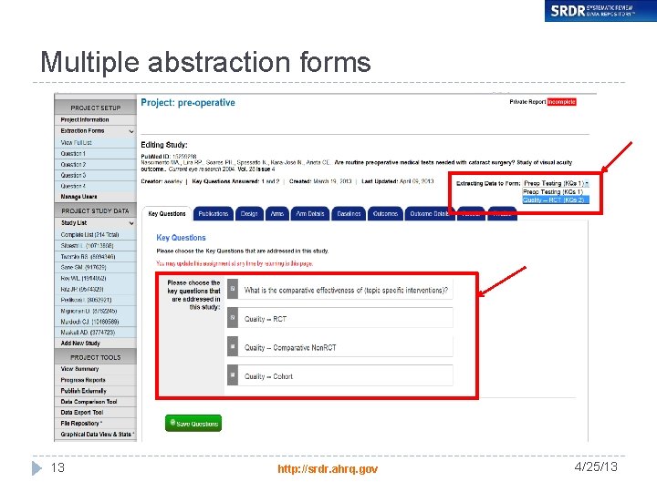 Multiple abstraction forms 13 http: //srdr. ahrq. gov 4/25/13 