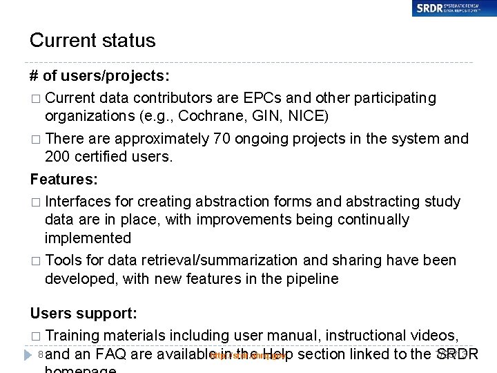 Current status # of users/projects: � Current data contributors are EPCs and other participating