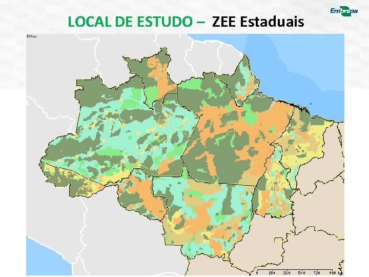 LOCAL DE ESTUDO – ZEE Estaduais 