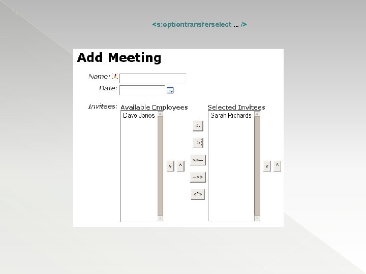 <s: optiontransferselect. . . /> 