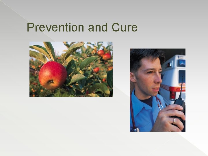 Prevention and Cure 