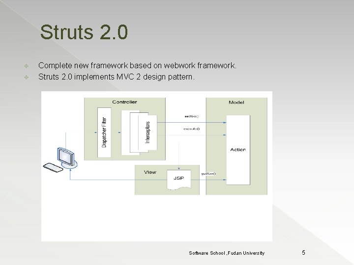 Struts 2. 0 v v Complete new framework based on webwork framework. Struts 2.