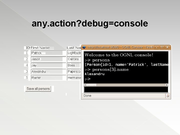 any. action? debug=console 