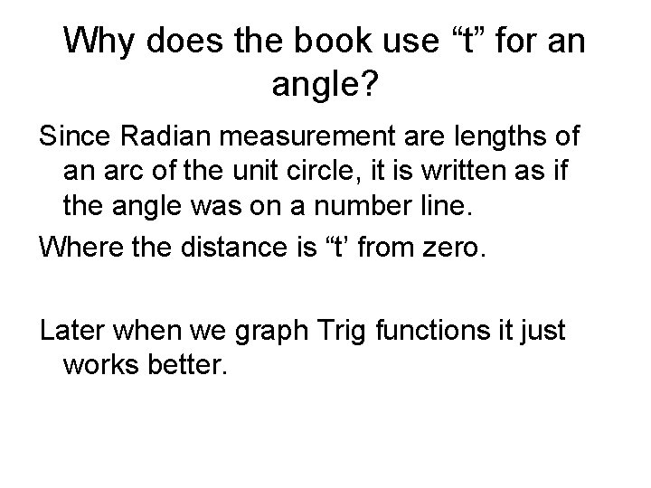 Why does the book use “t” for an angle? Since Radian measurement are lengths