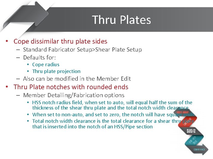 Thru Plates • Cope dissimilar thru plate sides – Standard Fabricator Setup>Shear Plate Setup