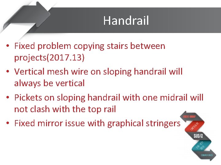 Handrail • Fixed problem copying stairs between projects(2017. 13) • Vertical mesh wire on