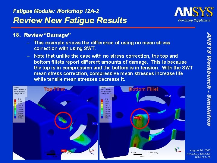 Fatigue Module: Workshop 12 A-2 Review New Fatigue Results Workshop Supplement – This example