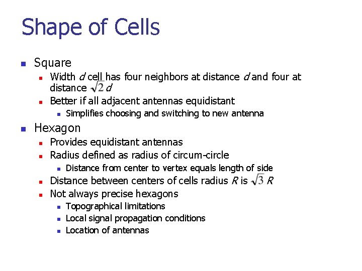 Shape of Cells n Square n n Width d cell has four neighbors at