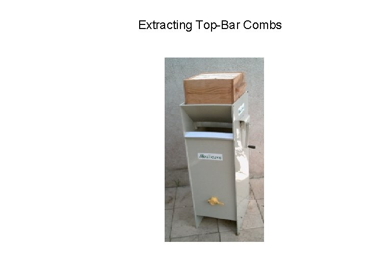 Extracting Top-Bar Combs 