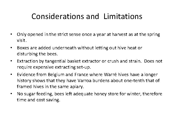 Considerations and Limitations • Only opened in the strict sense once a year at