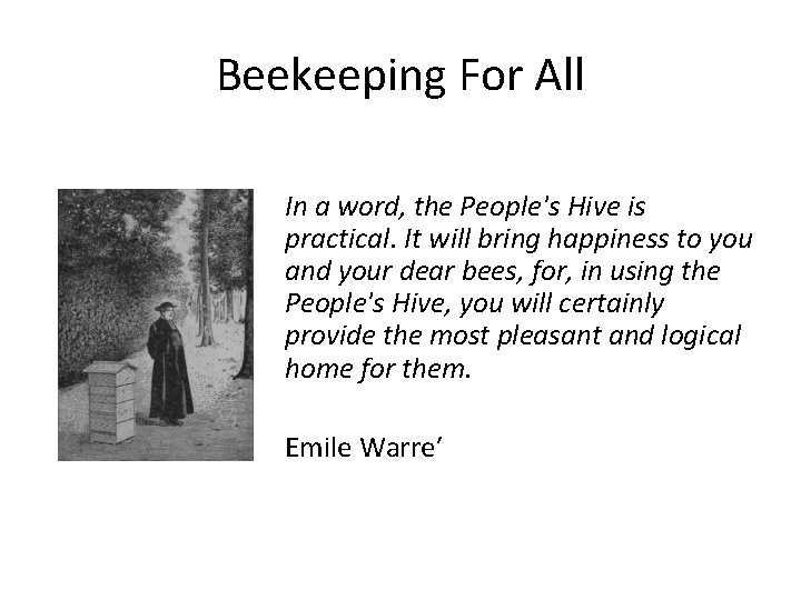 Beekeeping For All In a word, the People's Hive is practical. It will bring