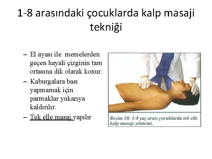 1 -8 arasındaki çocuklarda kalp masaji tekniği – El ayası ile memelerden geçen hayali