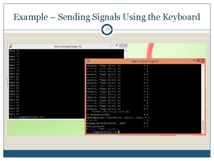 Example – Sending Signals Using the Keyboard 15 