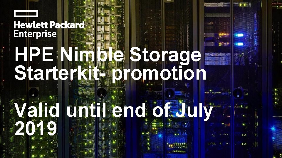 HPE Nimble Storage Starterkit- promotion Valid until end of July 2019 